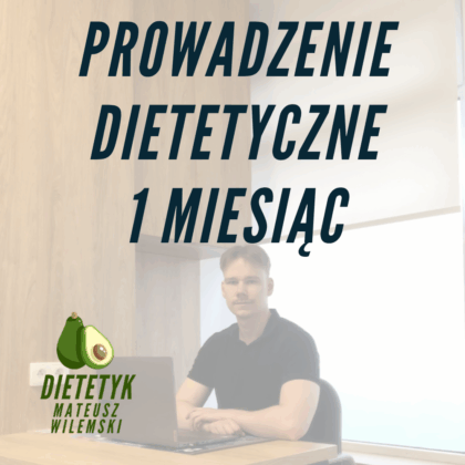 Prowadzenie dietetyczne - 1 miesiąc