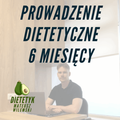 Prowadzenie dietetyczne - 6 miesięcy (-29%)